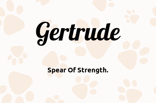 Gertrude dog name meaning